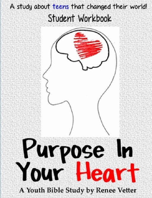 Purpose In Your Heart by Renee Vetter