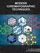 Modern Chromatographic Techniques by Bhavin Dhaduk, Khushal Kapadiya