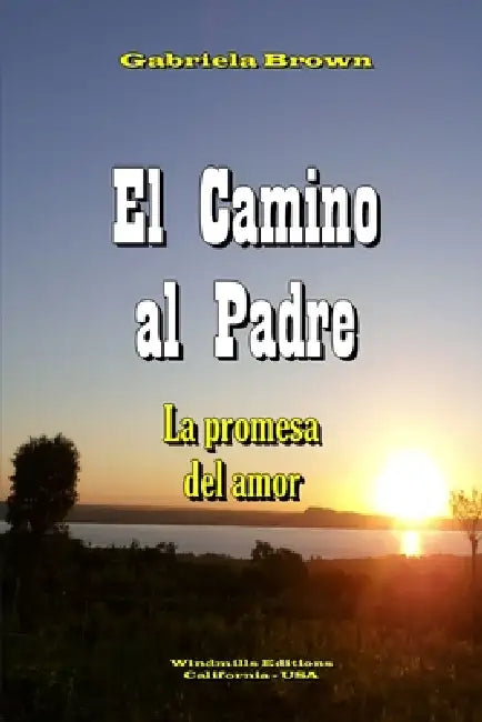 El Camino al Padre by Gabriela Brown