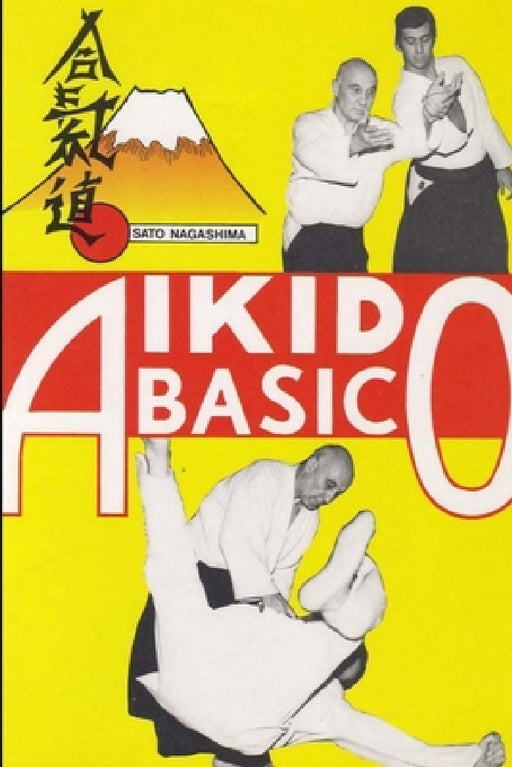 Aikido Basico: metodos de lucha de Bruce Lee by Sato Nagashima