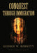 Conquest Through Immigration by George W. Robnett