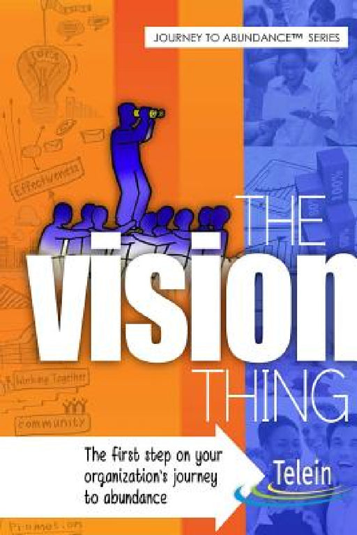The Vision Thing by Inc The Telein Group