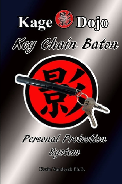 Key Chain Baton - Personal Protection System by Kevin Vandeyck Ph. D.