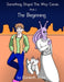 Something Stupid This Way Comes: The Beginning by Elizabeth Salad