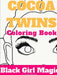 Cocoa Twins Coloring Book - Volume I - Black Girl Magic by Jamesha Bazemore