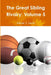 The Great Sibling Rivalry: Volume 5 by William J. Smith