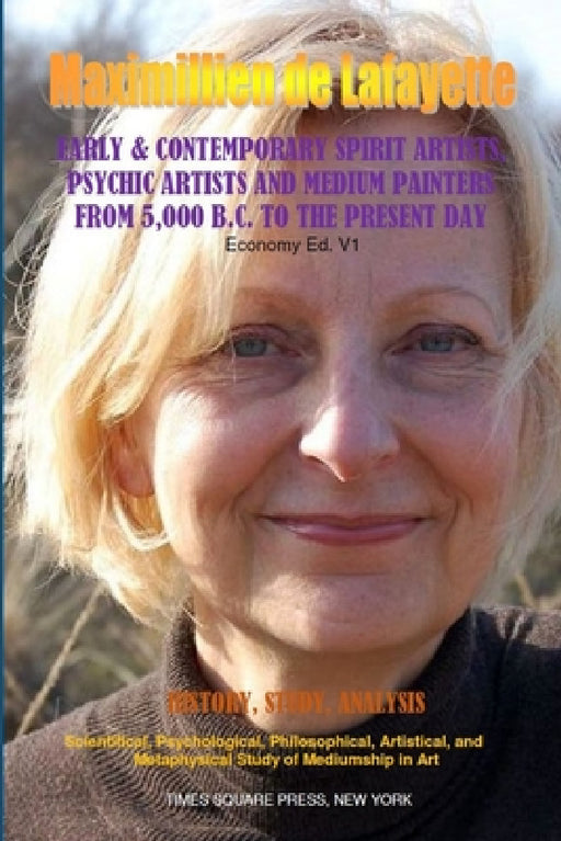 Early & contemporary spirit artists, psychic artists and medium painters from 5000 BC to the present day.economy1 by Maximillien De Lafayette