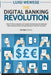 The Digital Banking Revolution, Second Edition by Luigi Wewege