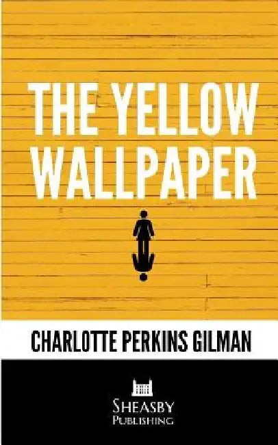The Yellow Wallpaper: With a Preface by the Editor by Charlotte Perkins Gilman