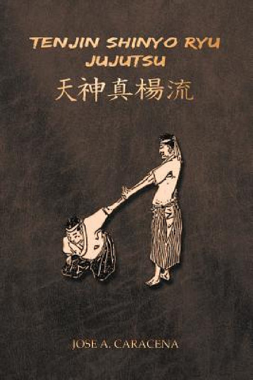 Tenjin Shinyo Ryu Jujutsu (Español) by Jose a. Caracena