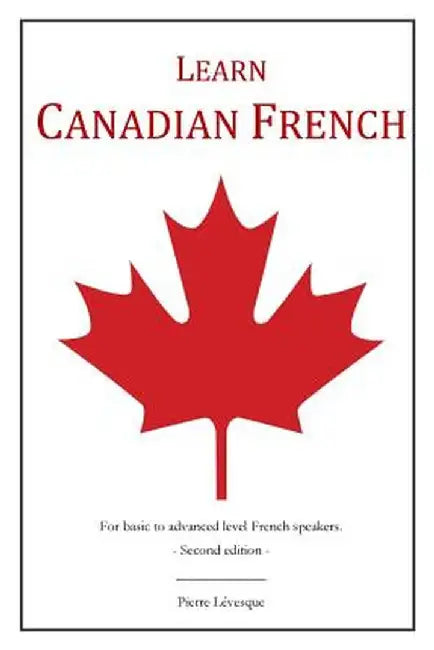 Learn Canadian French by Pierre Levesque