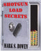 Shotgun Load Secrets by Mark S. Bowen
