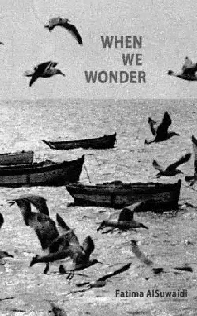 When We Wonder by Fatima Alsuwaidi