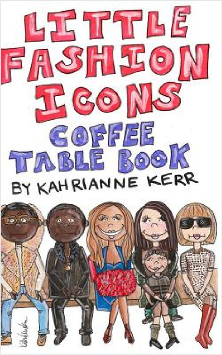 Little Fashion Icons Coffee Table Book by Kahrianne Kerr