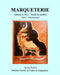 MARQUETERIE tome 2: La marqueterie facile, perfectionnement by Xavier Dyèvre