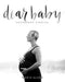 Dear Baby Stories: Pregnancy Stories by Nadia Aldea