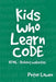 Kids Who Learn Code: HTML by Peter Lowen