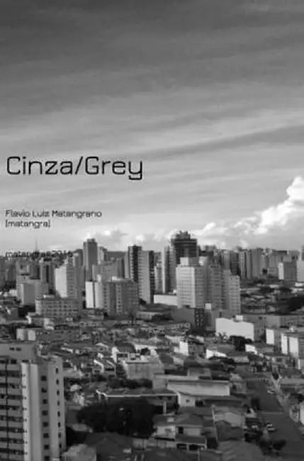 Cinza/Gray by Flavio Matangrano