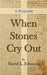 When Stones Cry Out by David L. Johnson