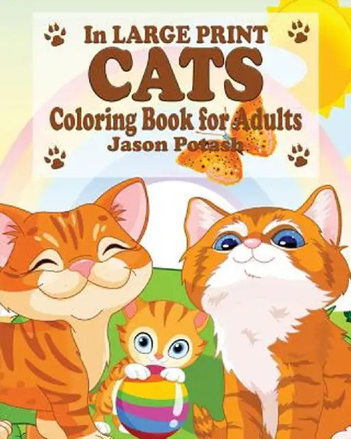Cats Coloring Book for Adults ( in Large Print) by Jason Potash