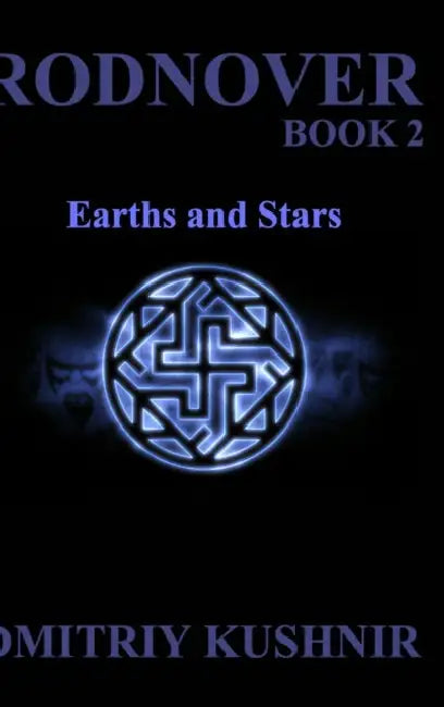 Rodnover: Earths and Stars by Dmitriy Kushnir
