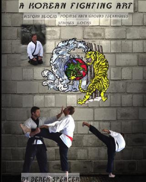A Korean Fighting Art by Derek Spencer
