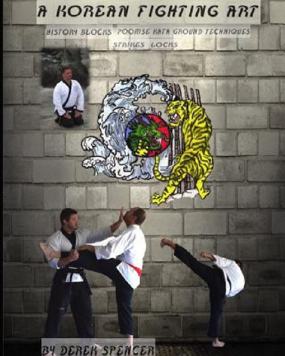 A Korean Fighting Art by Derek Spencer