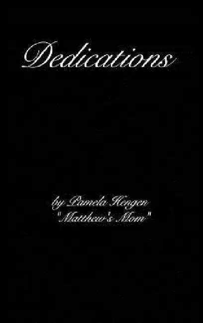 Dedications by Pamela Hengen Matthew's Mom