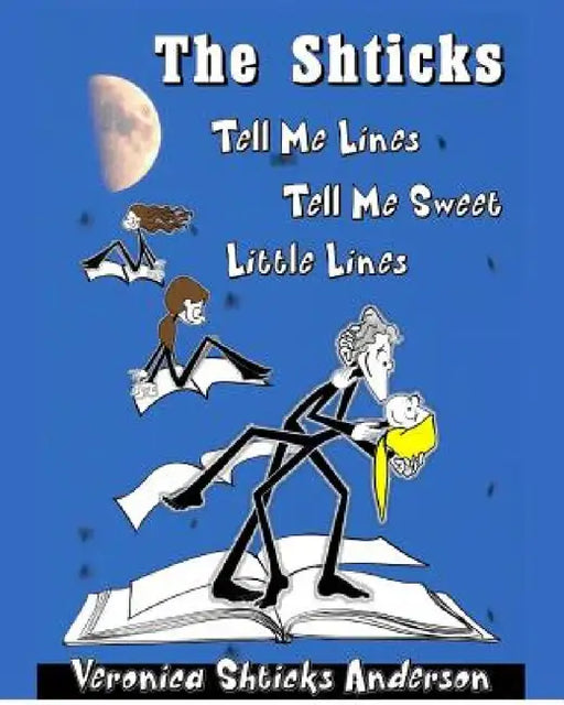 The Shticks: Tell Me Lines by Veronica Shticks Anderson