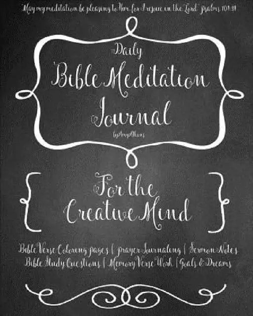 A Daily Bible Meditation Journal for Creative Minds: Coloring Pages, Bible Study, Prayers, Memory Verses, Goals, and Sermon Notes by Amy Atkins