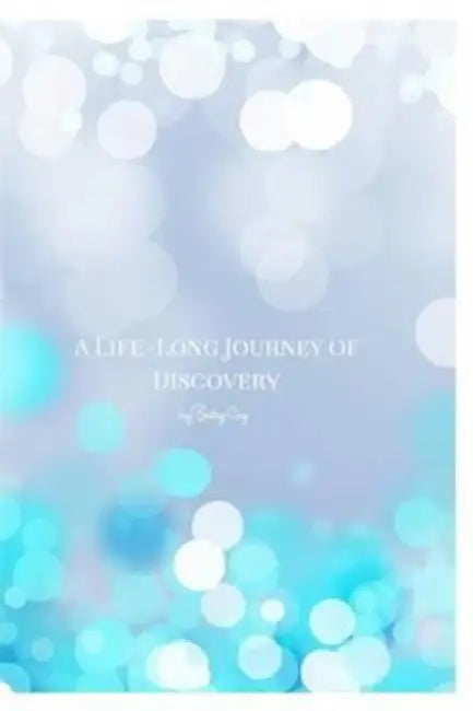 A Life-Long Journey of Discovery by Betsy Coy