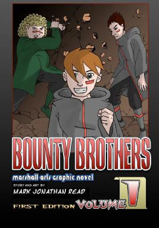 Bounty Brothers: Volume One: Brotherhood by Mark Jonathan Read