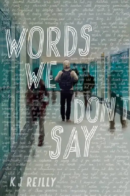 Words We Don't Say by K. J. Reilly