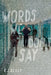 Words We Don't Say by K. J. Reilly