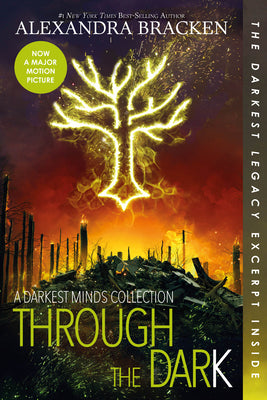 Through the Dark (Bonus Content) (a Darkest Minds Collection) by Alexandra Bracken