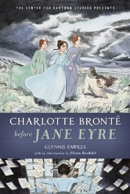 Charlotte Brontë Before Jane Eyre by Glynnis Fawkes