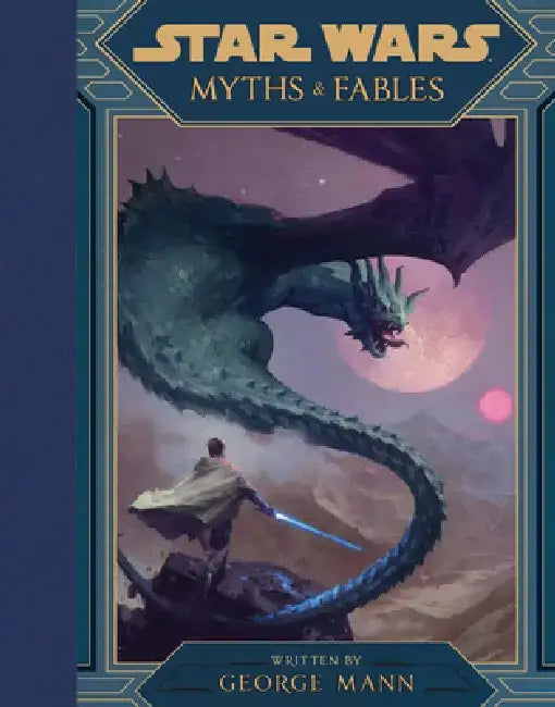 Star Wars: Myths & Fables by Lucasfilm Press