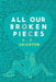 All Our Broken Pieces by L. D. Crichton