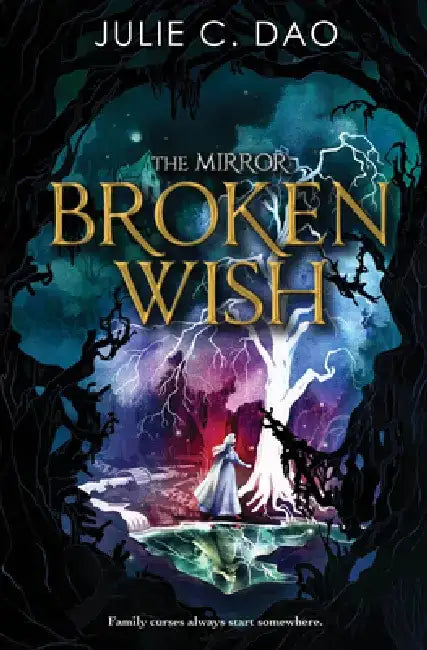 The Mirror Broken Wish by Julie C. Dao