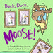 Duck, Duck, Moose! by Sudipta Bardhan-Quallen
