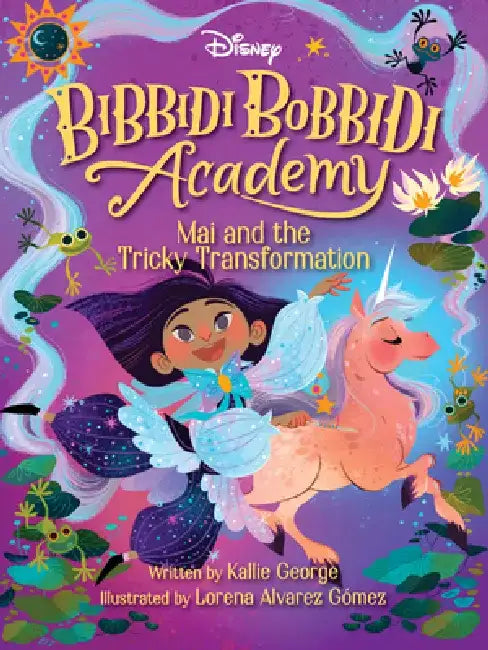 Bibbidi Bobbidi Academy #2: Mai and the Tricky Transformation by Kallie George
