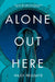Alone Out Here by Riley Redgate