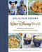 Delicious Disney: Walt Disney World: Recipes & Stories from the Most Magical Place on Earth by Pam Brandon