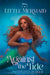 The Little Mermaid: Against the Tide by J. Elle