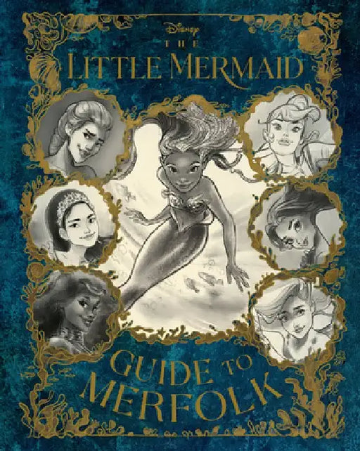 The Little Mermaid: Guide to Merfolk by Eric Geron