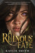 A Ruinous Fate (Heartless Fates, Book 1) by Kaylie Smith