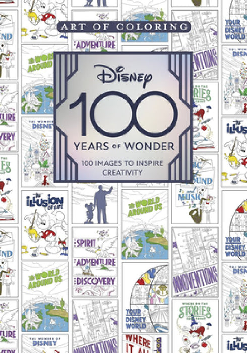 Art of Coloring: Disney 100 Years of Wonder: 100 Images to Inspire Creativity