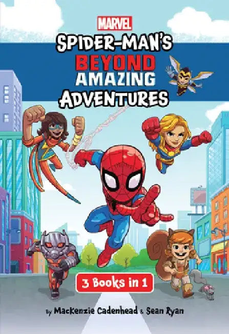 Spider-Man's Beyond Amazing Adventures: 3 Books in 1 by MacKenzie Cadenhead