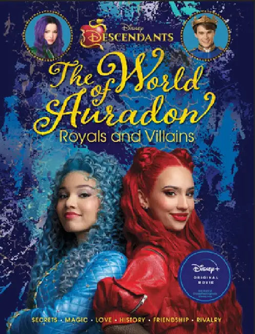 Descendants: The World of Auradon: Royals and Villains by Kristy Boyce