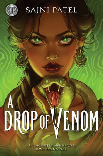 Rick Riordan Presents: A Drop of Venom by Sajni Patel